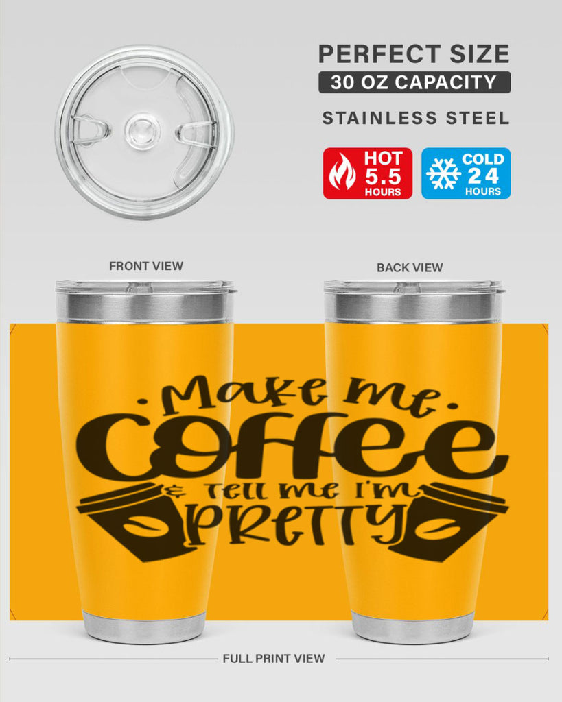 make me tell me im pretty 1#- drinking- Tumbler