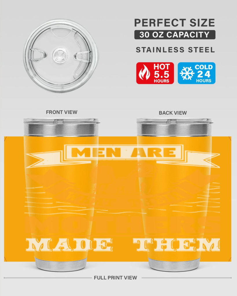 men are what their mothers made them 52#- mothers day- Tumbler