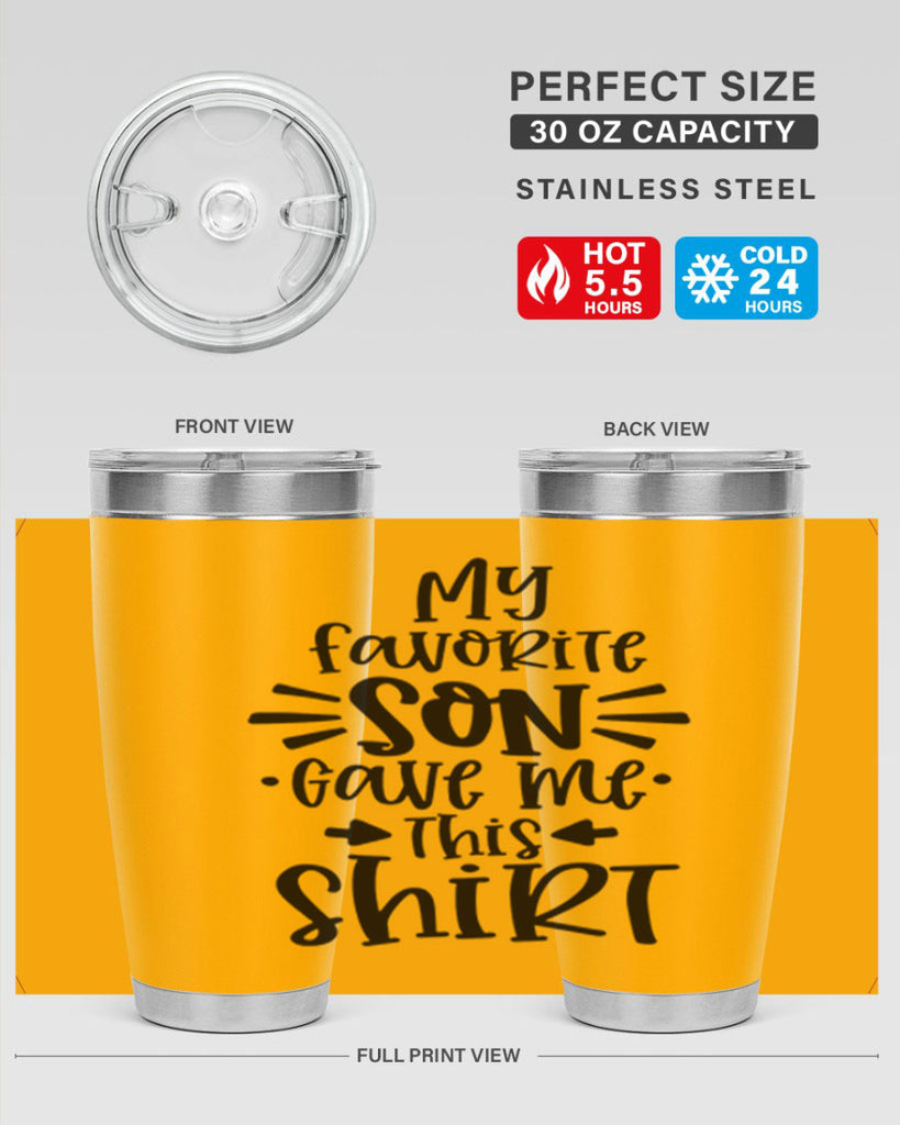 my favorite son gave me this shirt 27#- fathers day- Tumbler