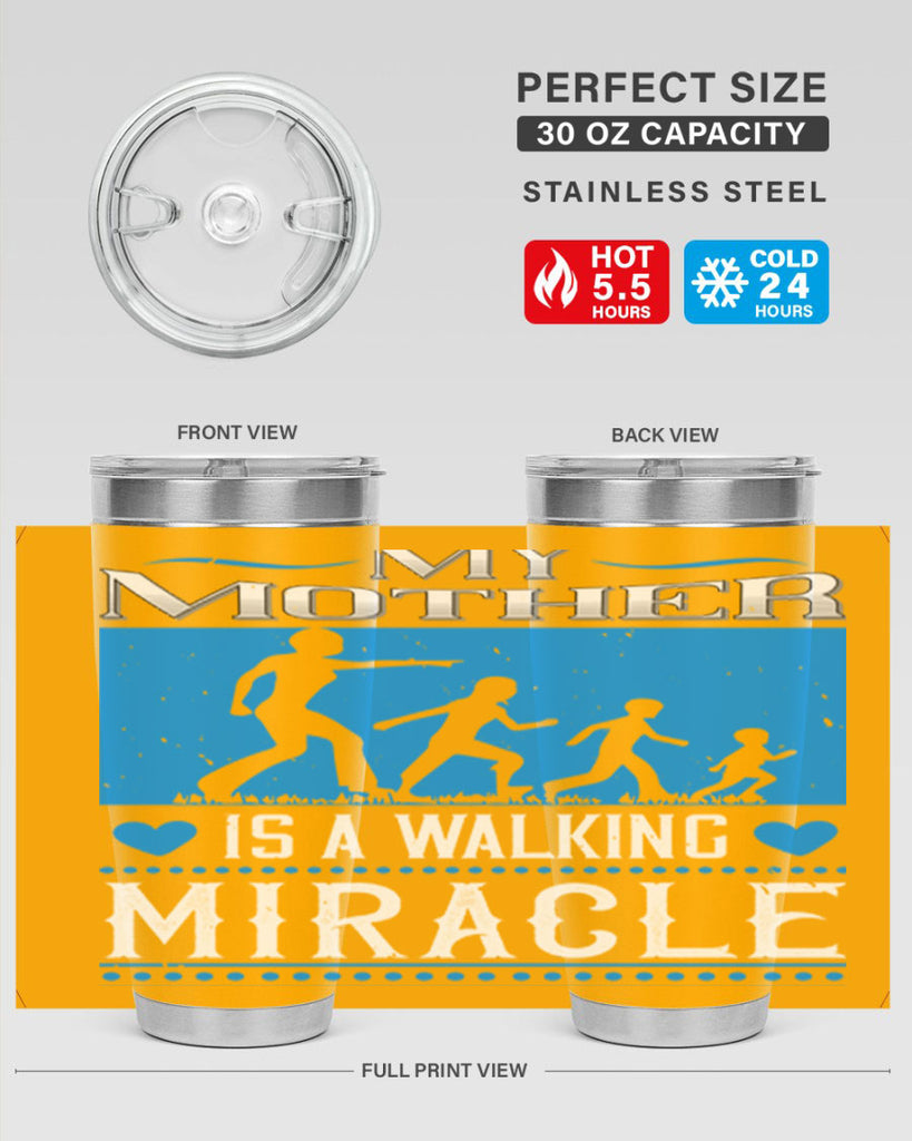 my mother is a walking miracle 45#- mothers day- Tumbler