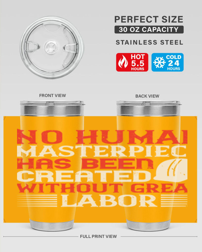 no human masterpiece has been created without great labor 24#- labor day- Tumbler