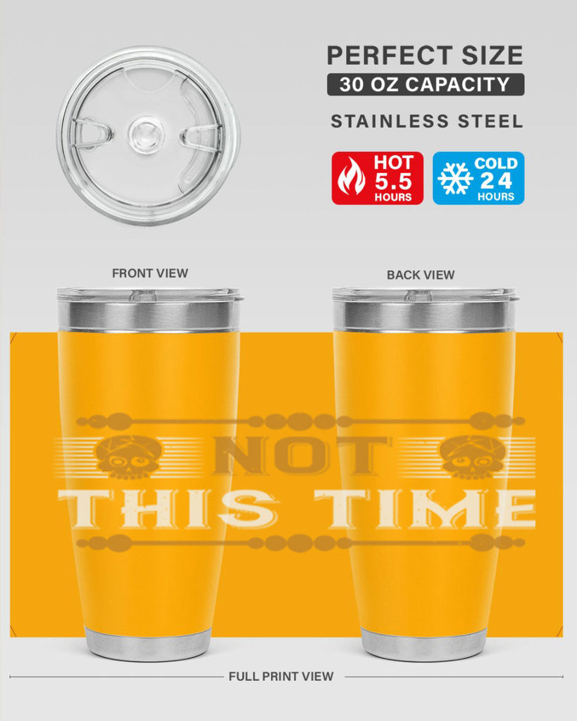 not this time 23#- thanksgiving- Tumbler