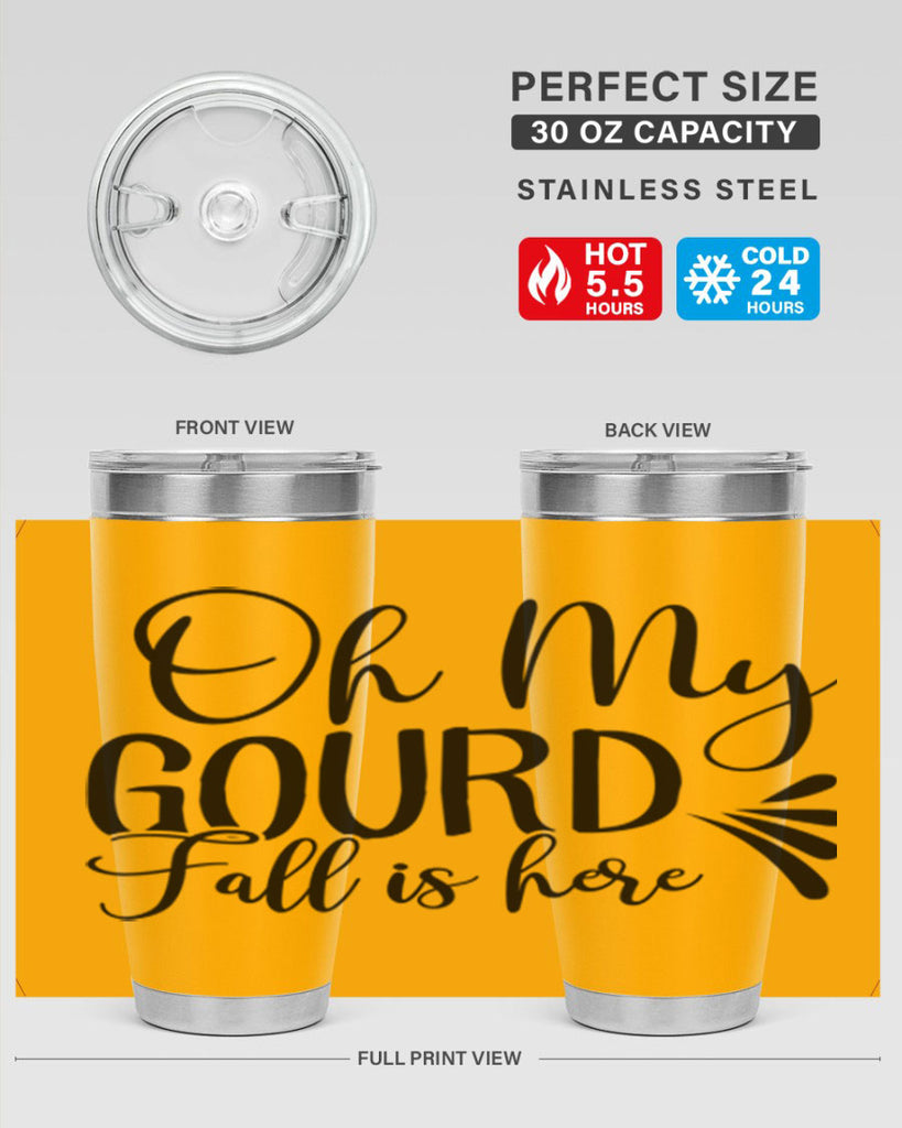oh my gourd fall is here 453#- fall- Tumbler