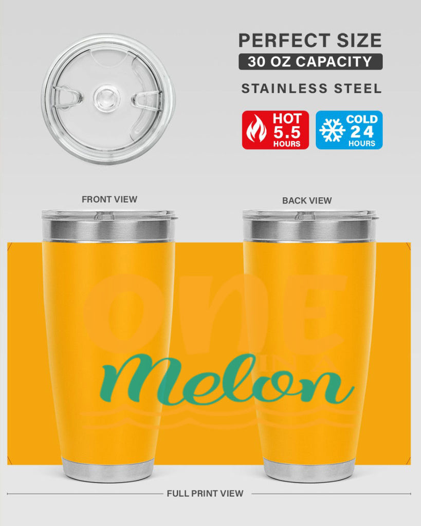 one in a melon Style 84#- summer- Tumbler