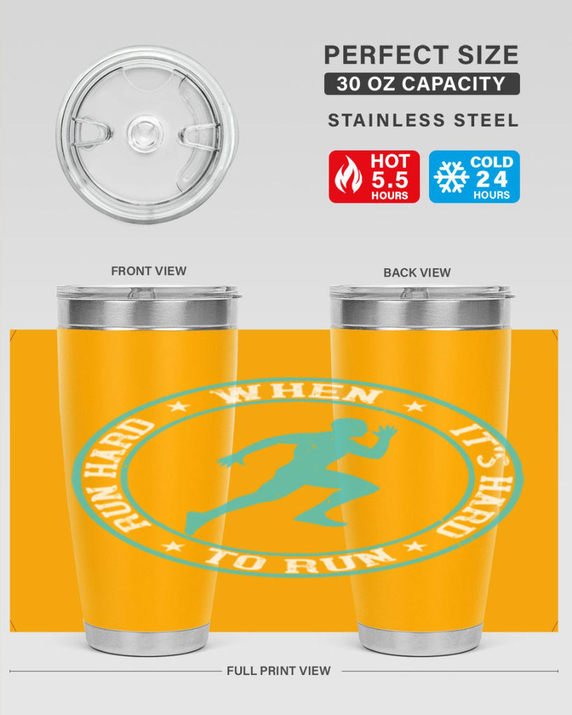 run hard when it’s hard to run 28#- running- Tumbler