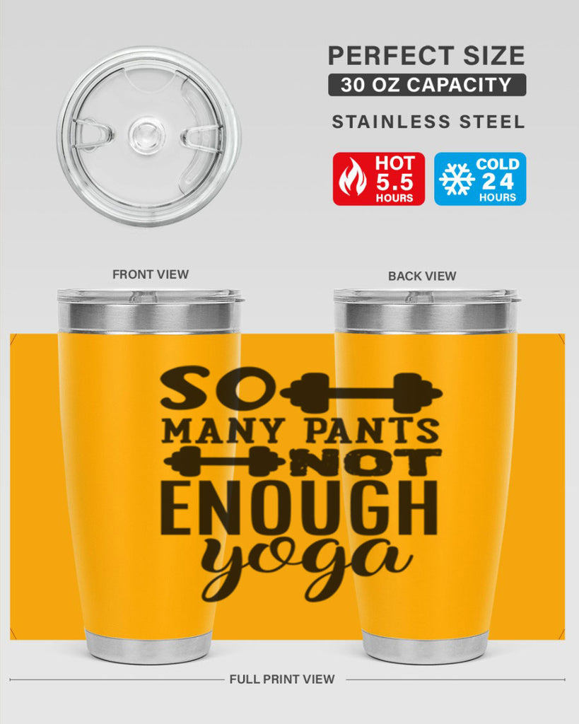 so many pants not enough yoga 20#- gym- Tumbler