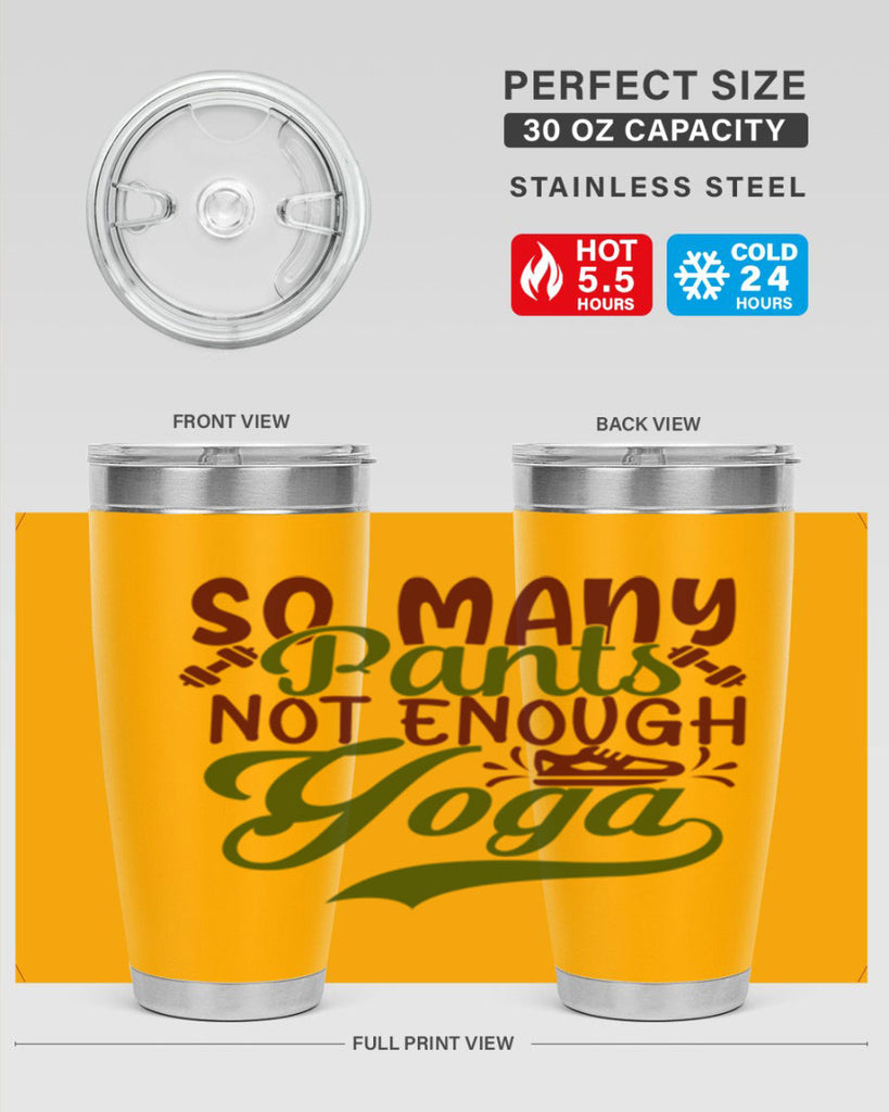 so many pants not enough yoga 21#- gym- Tumbler