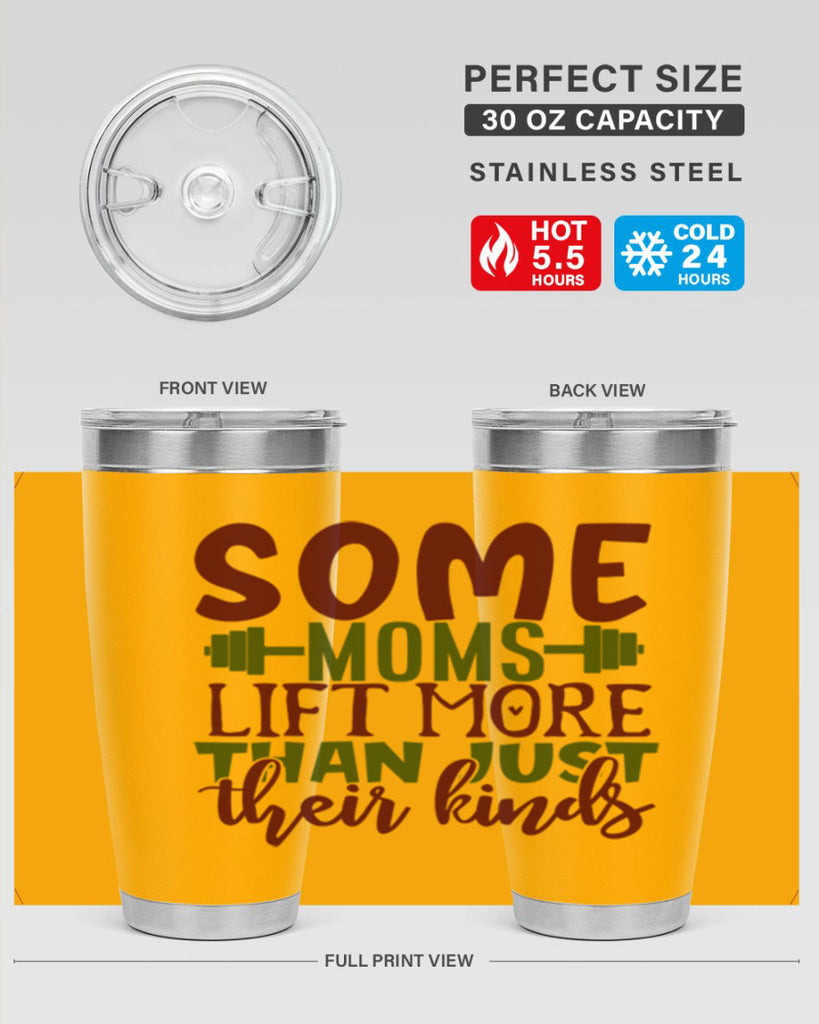some moms lift more than just their kinds 19#- gym- Tumbler