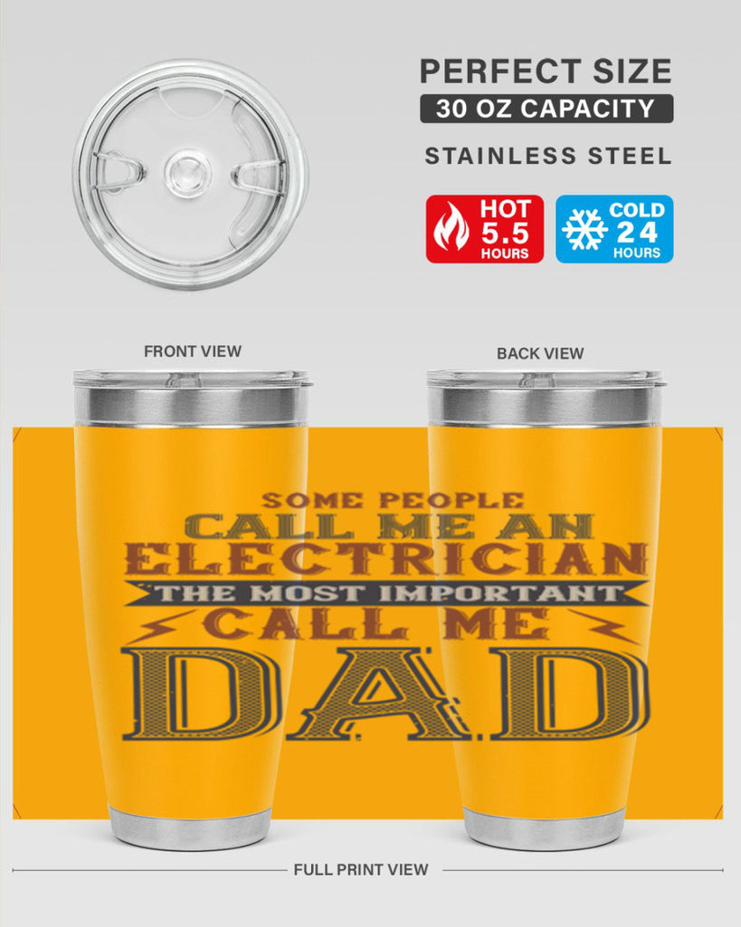 some people call me an electrician the most important call me dad Style 40#- engineer- tumbler