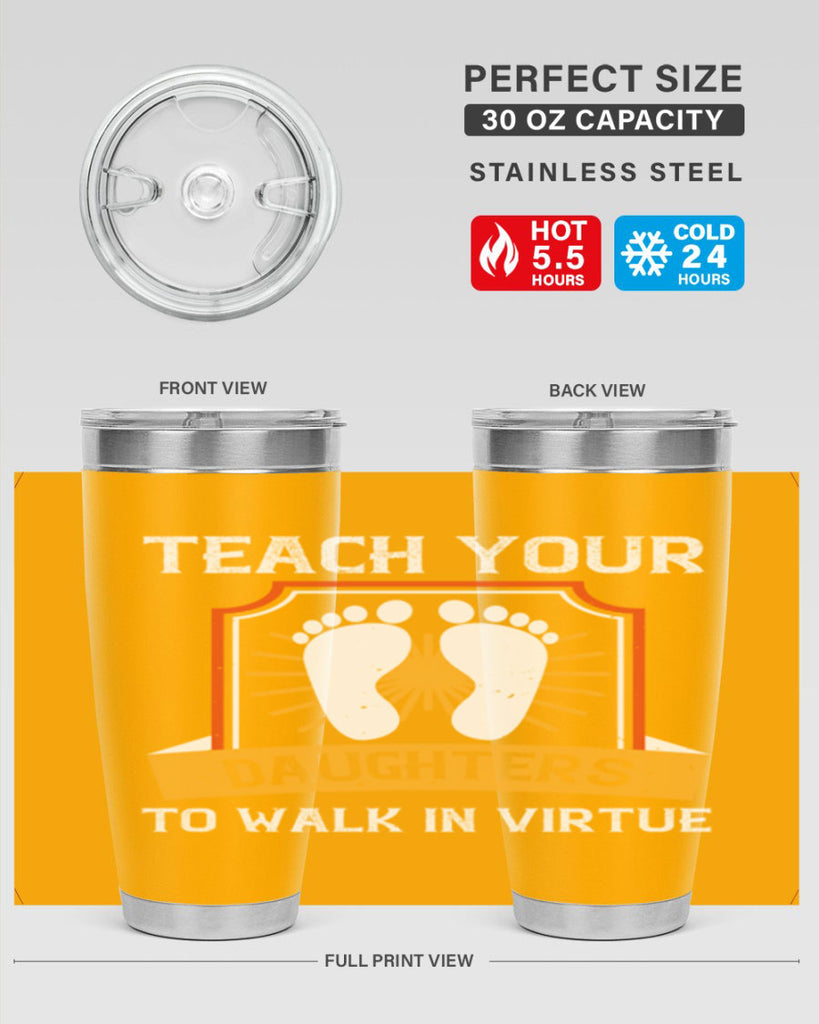 teach your daughters to walk in virtue 25#- walking- Tumbler