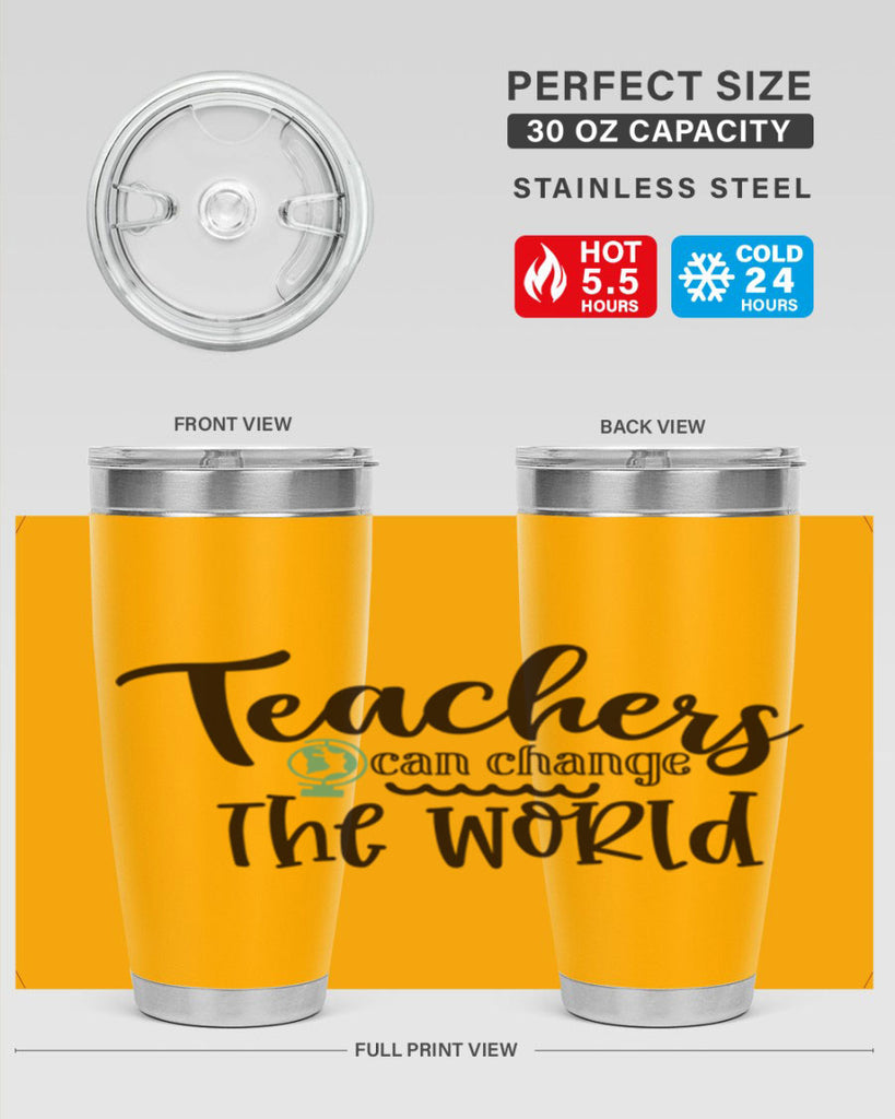 teachers can change the world Style 135#- teacher- tumbler