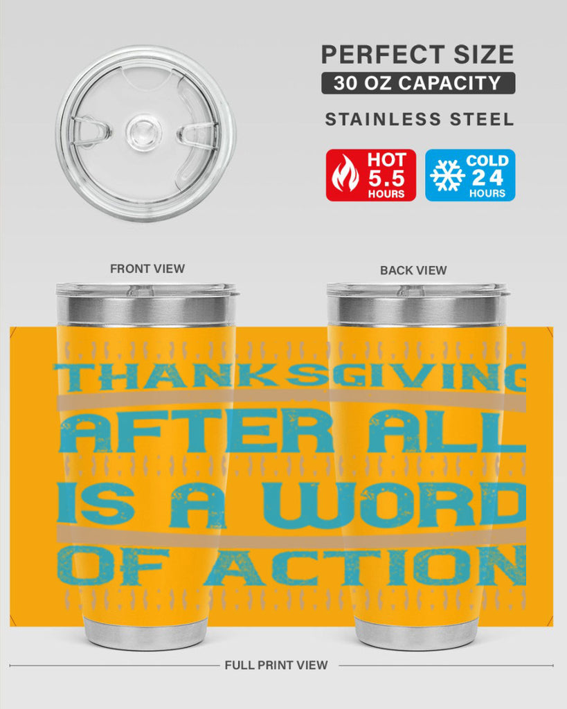 thanksgiving after all is a word of action 9#- thanksgiving- Tumbler