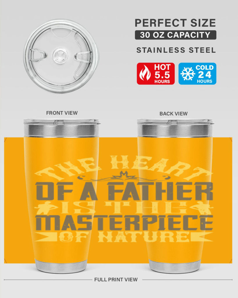 the heart of a father is the masterpiece of nature 18#- Parents Day- Tumbler