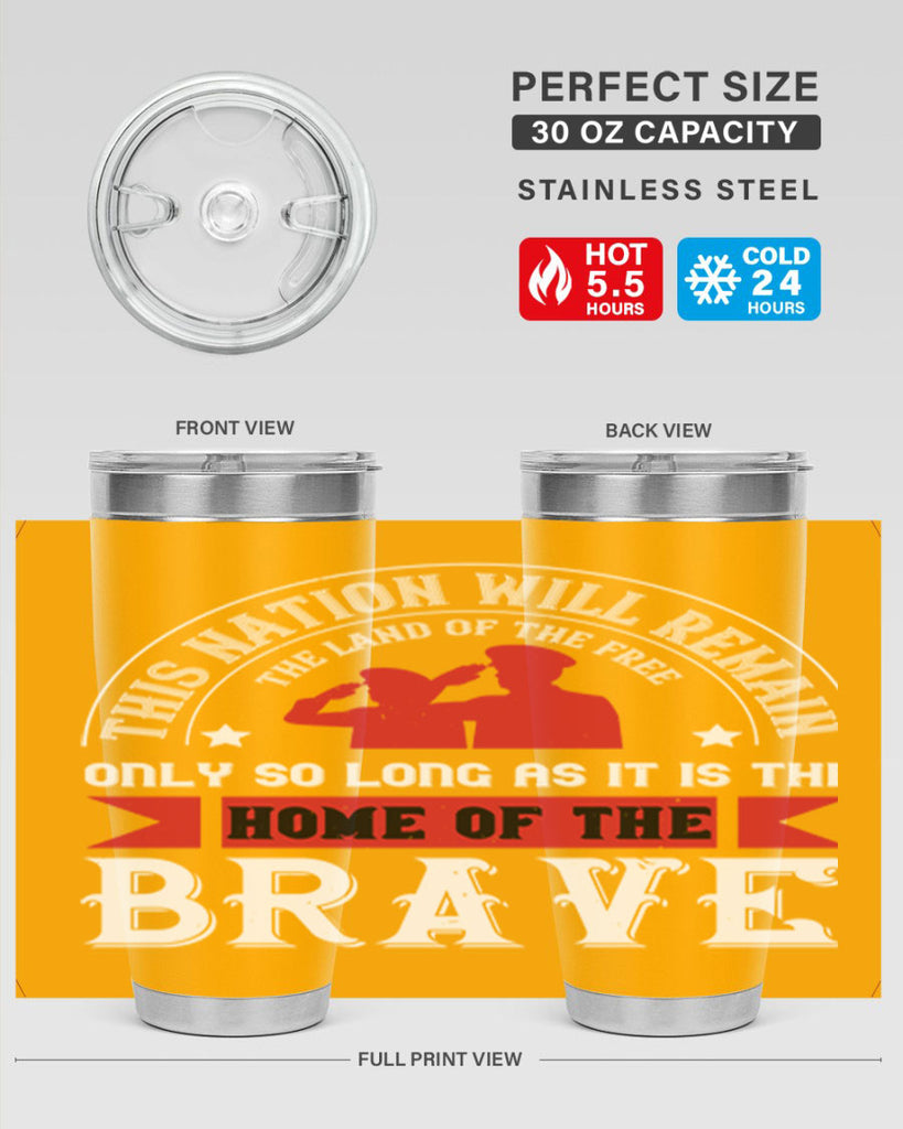 this nation will remain the land of the free only so long as it is the home of the brave 18#- Veterns Day- Tumbler