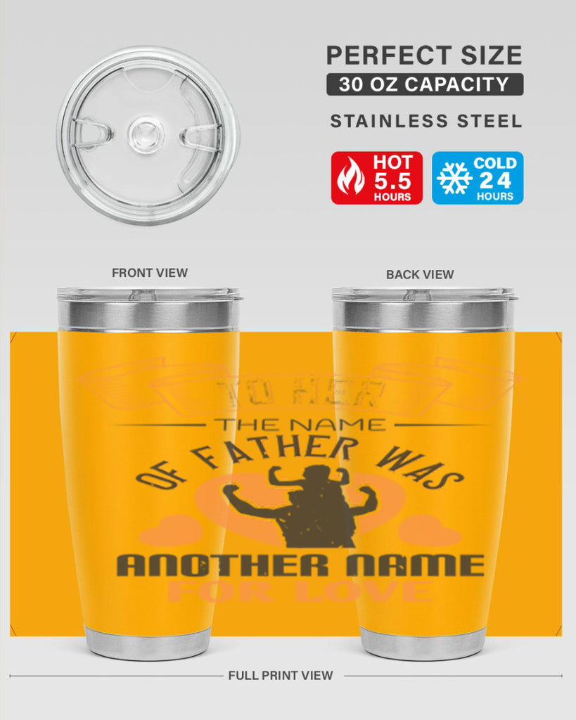 to her the name of father 144#- fathers day- Tumbler