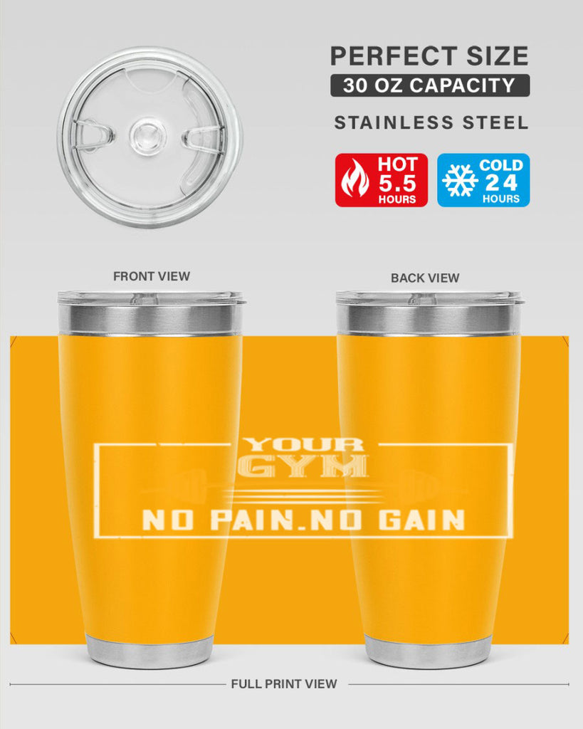 your gym no pain no gain 57#- gym- Tumbler