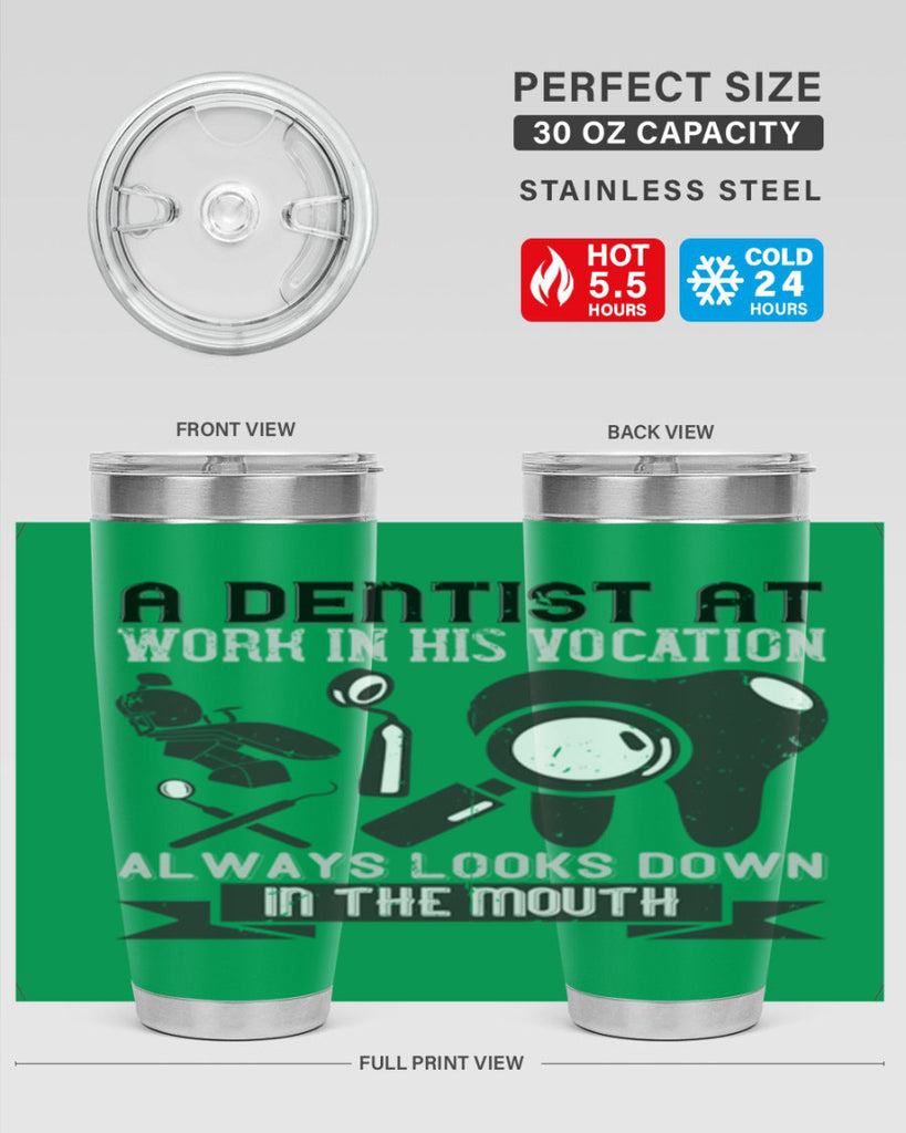 A dentist at work in his vocation always Style 50#- dentist- tumbler