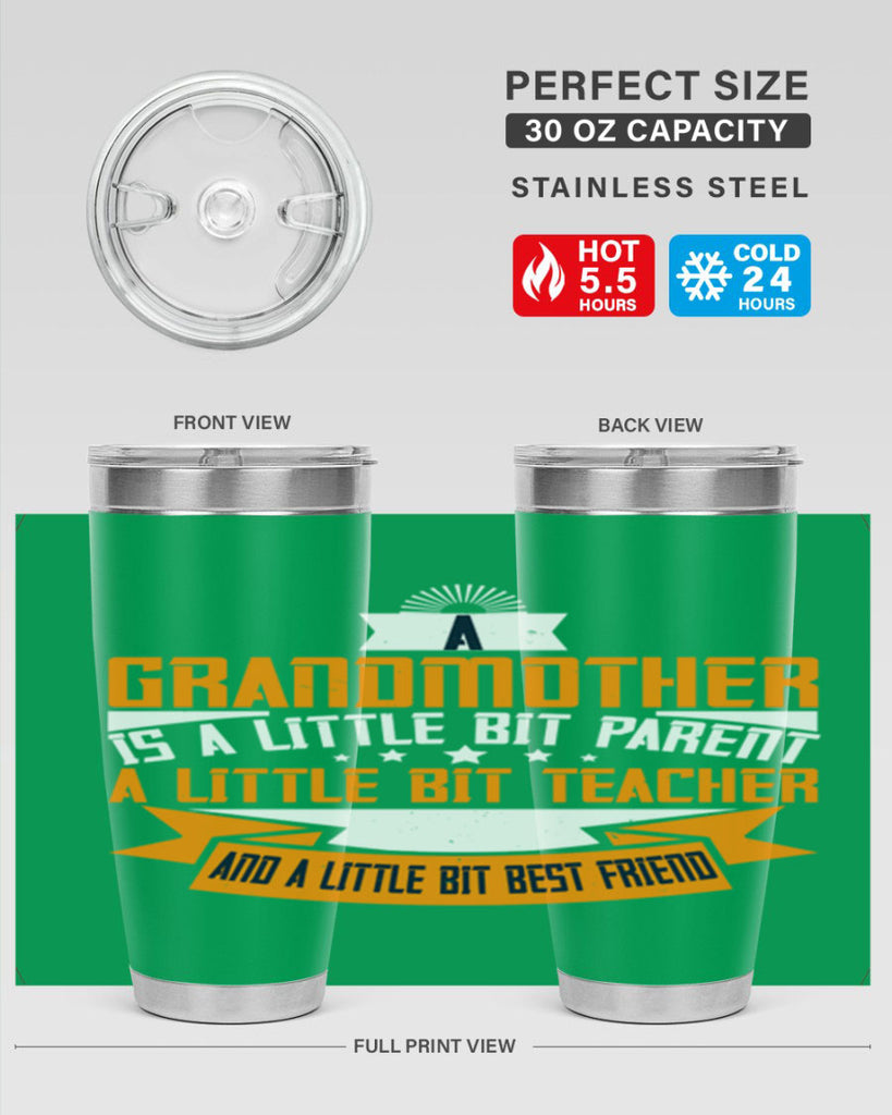 A grandmother is a little bit parent a little bit teacher 43#- grandma - nana- Tumbler