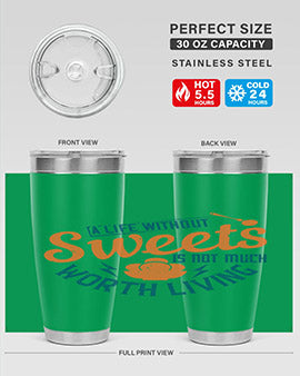 A life without sweets is not much worth living Style 50#- diabetes- Tumbler