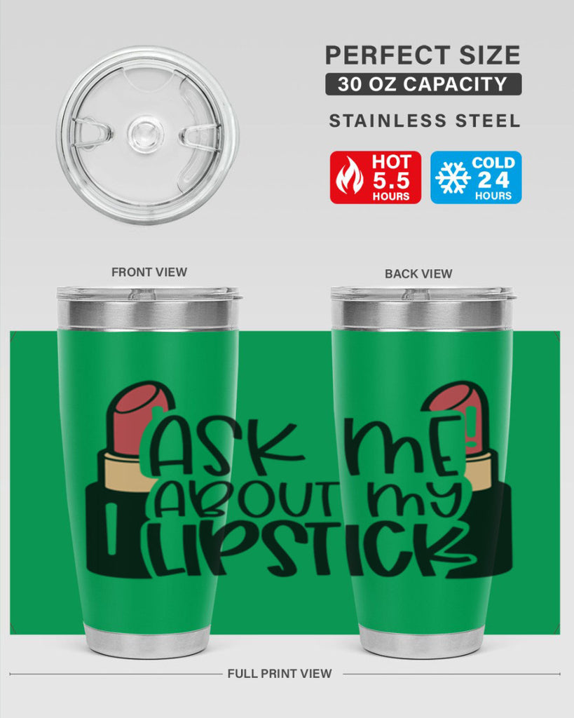 Ask Me About My Lipstick Style 141#- make up- Tumbler
