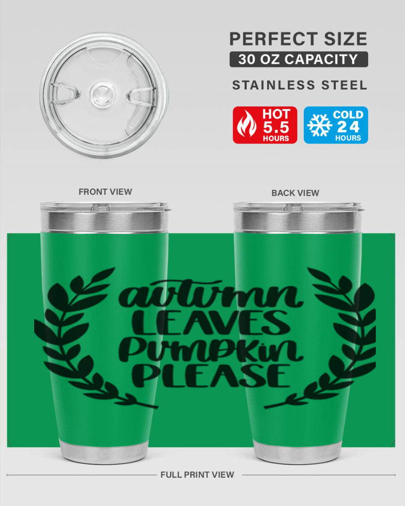 Autumn Leaves Pumpkin Please 476#- fall- Tumbler