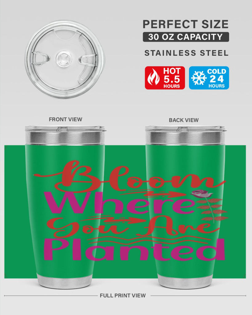 Bloom Where You Are Planted 76#- spring- Tumbler