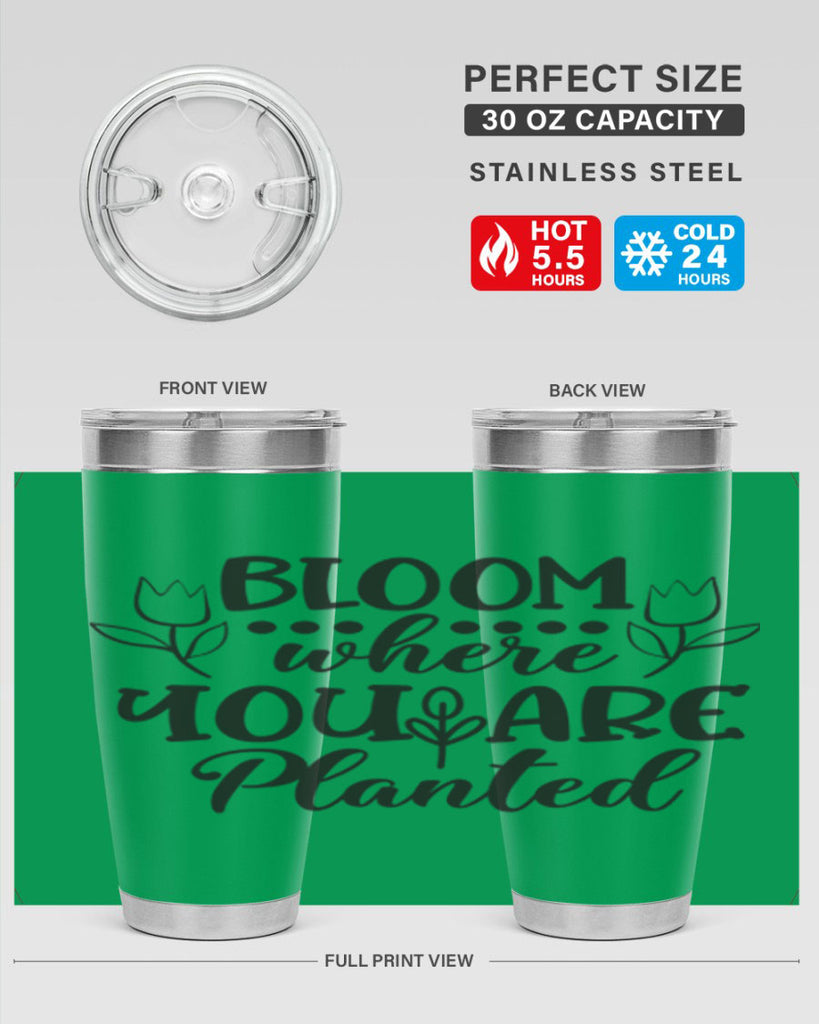 Bloom where you are planted 73#- spring- Tumbler