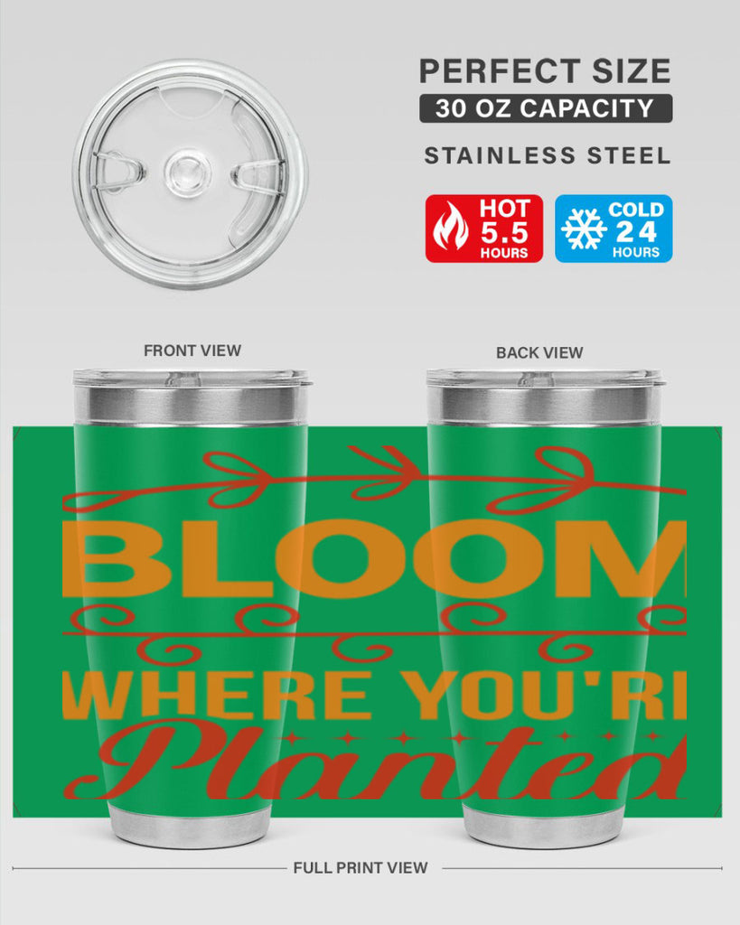 Bloom where you're planted 78#- spring- Tumbler
