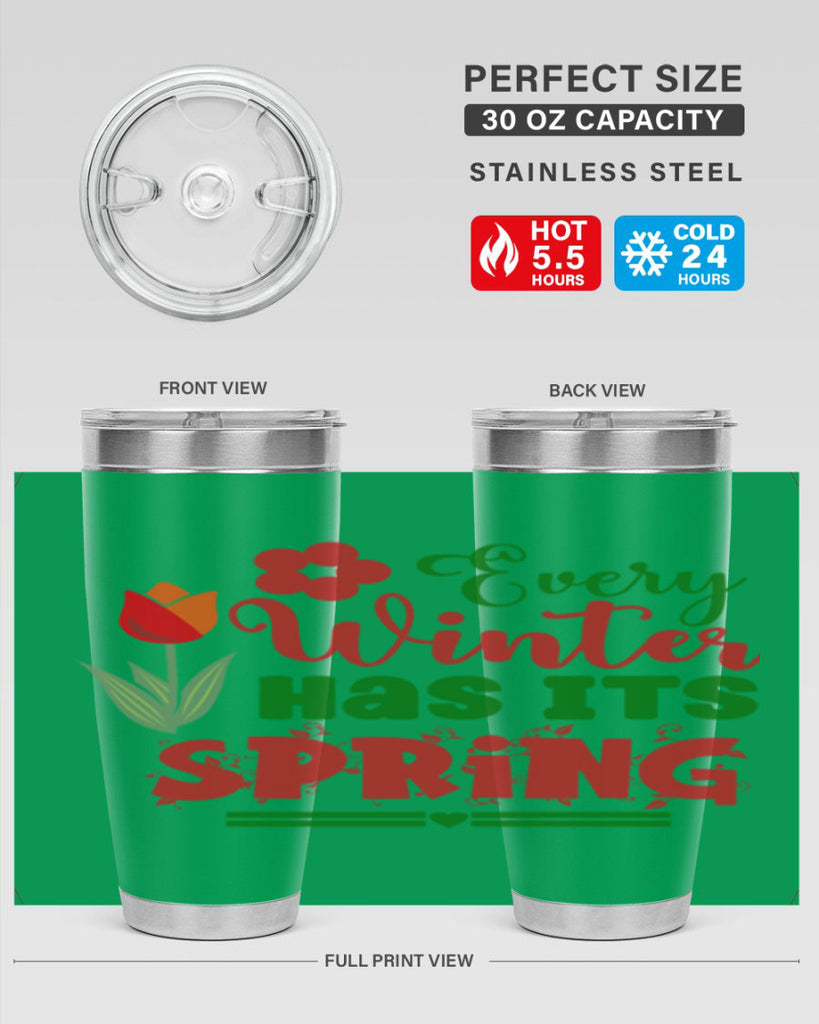 Every Winter Has Its Spring 136#- spring- Tumbler