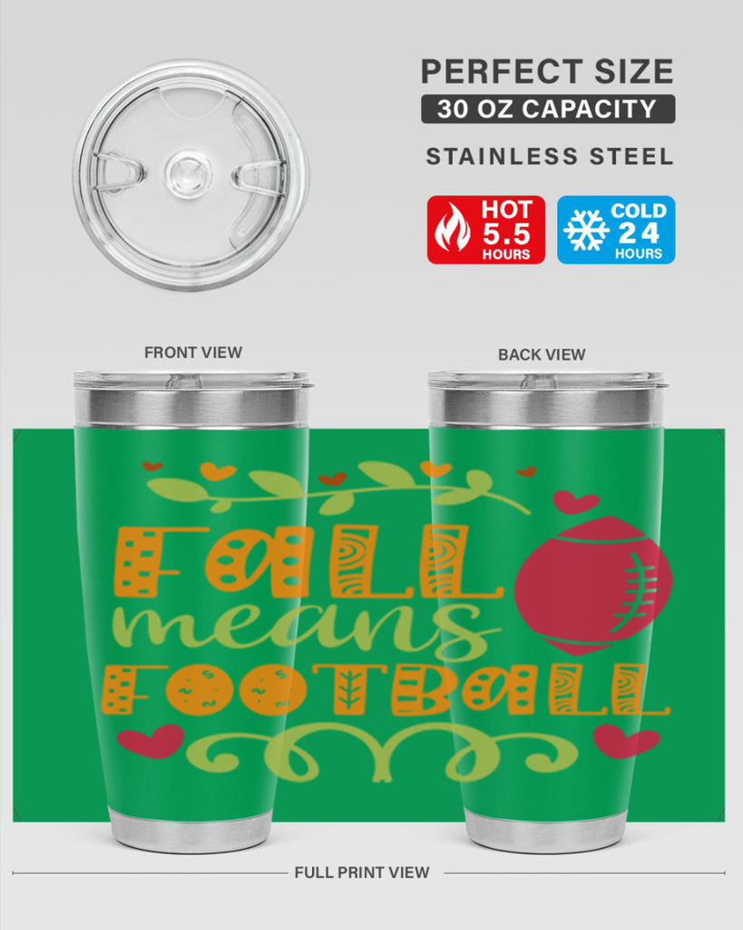 Fall Means Football 123#- fall- Tumbler