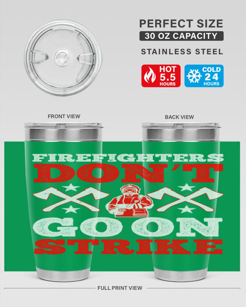 Firefighters don’t go on strike Style 74#- fire fighter- tumbler