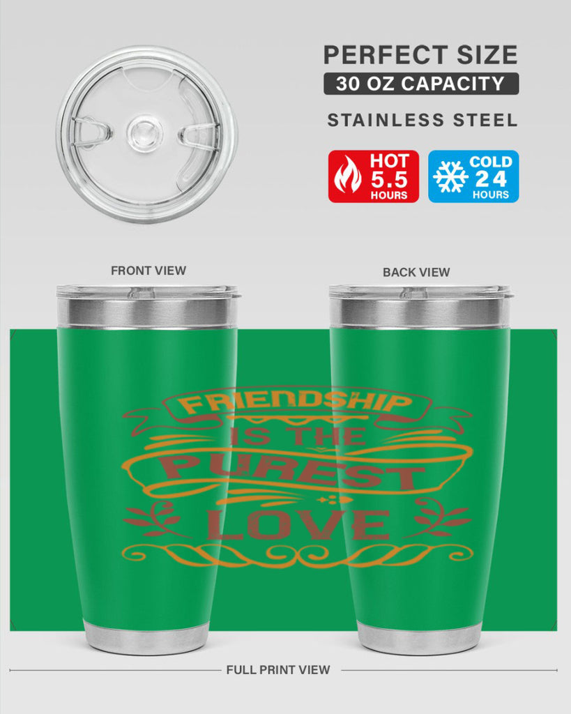 Friendship is the purest love Style 87#- Best Friend- Tumbler