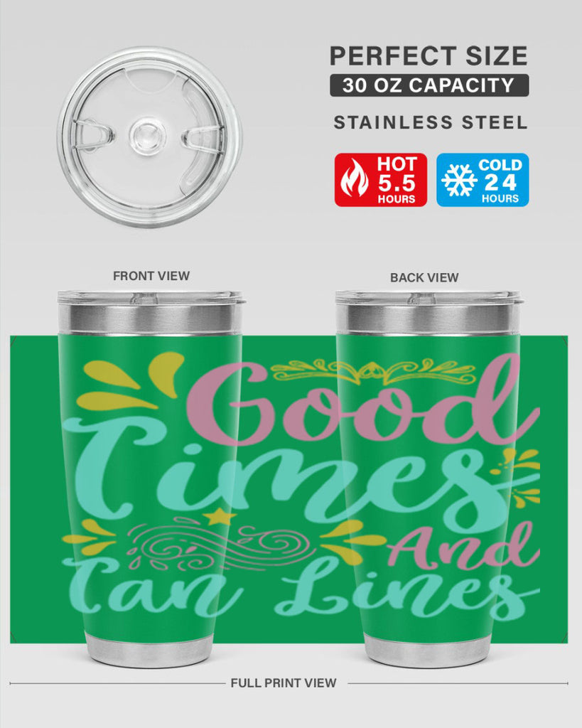 GOOD TIMES AND TAN LINES Style 65#- summer- Tumbler