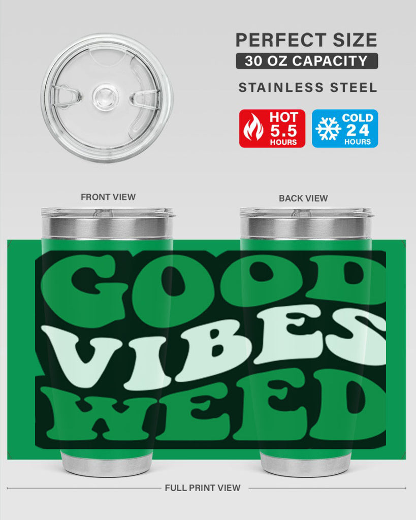 Good vibes weed 95#- marijuana- Tumbler