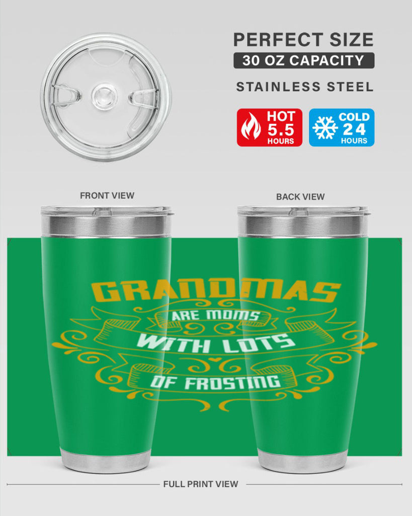 Grandmas are moms with lots of 87#- grandma - nana- Tumbler