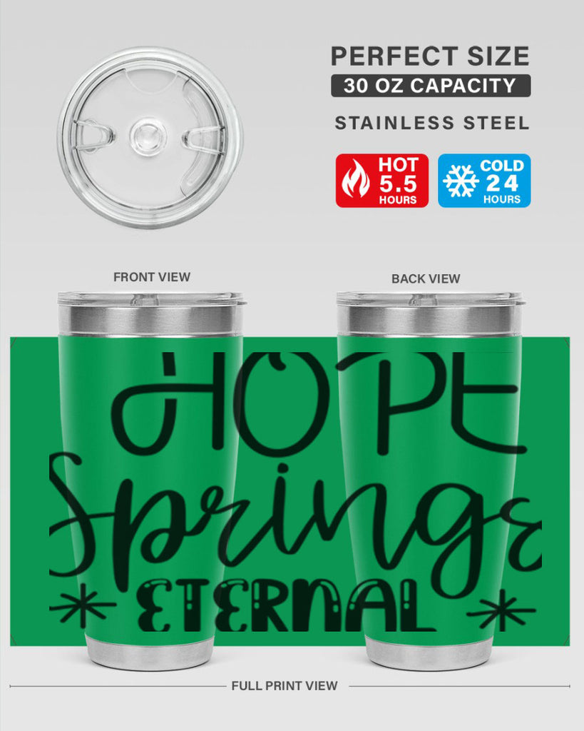 HOPE SPRINGS ETERNAL  263#- spring- Tumbler