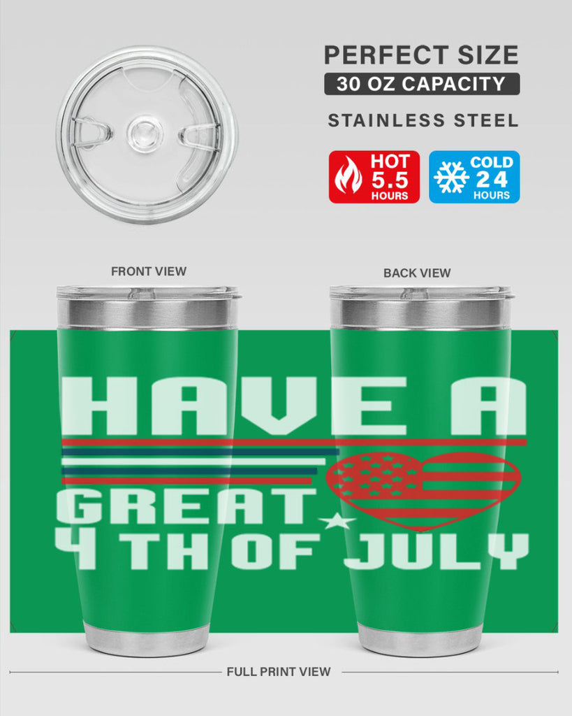 Have a great th of july Style 108#- Fourt Of July- Tumbler