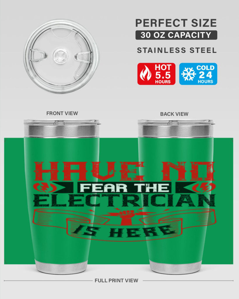 Have no fear the electrician is here Style 40#- electrician- tumbler