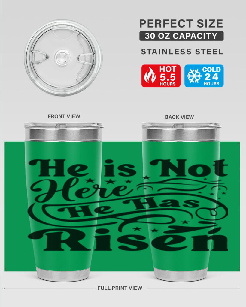 He Is Not Here He Has Risen 180#- spring- Tumbler