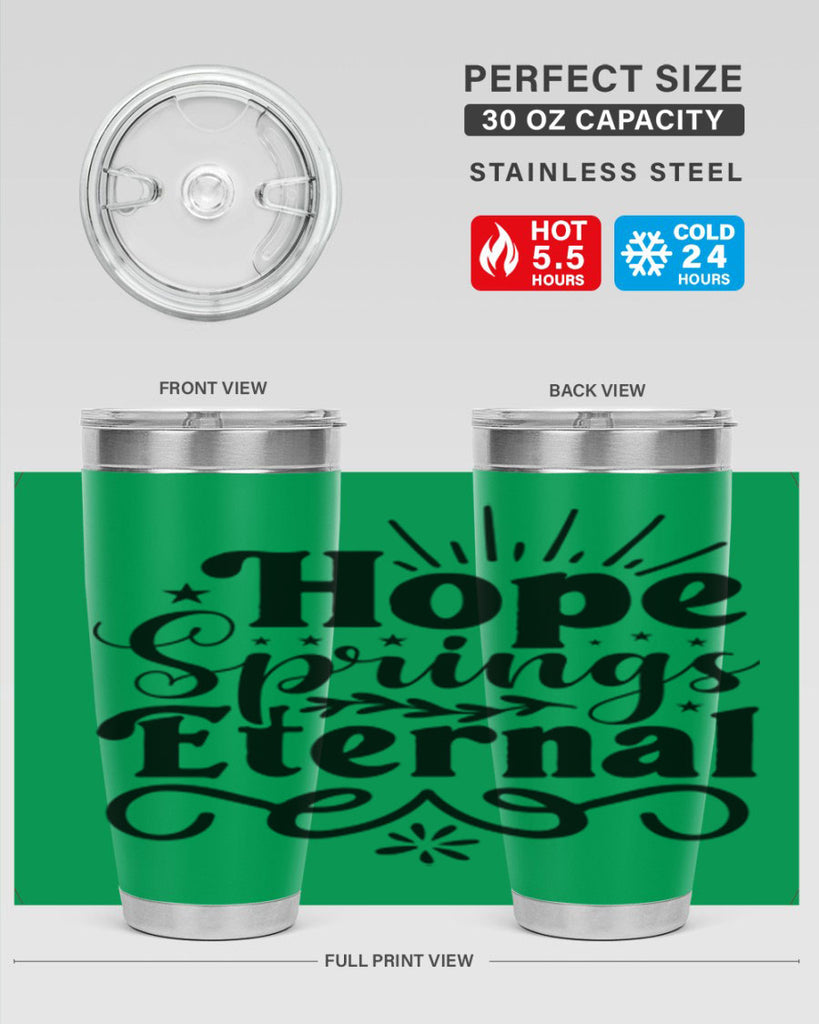 Hope Springs Eternal 260#- spring- Tumbler