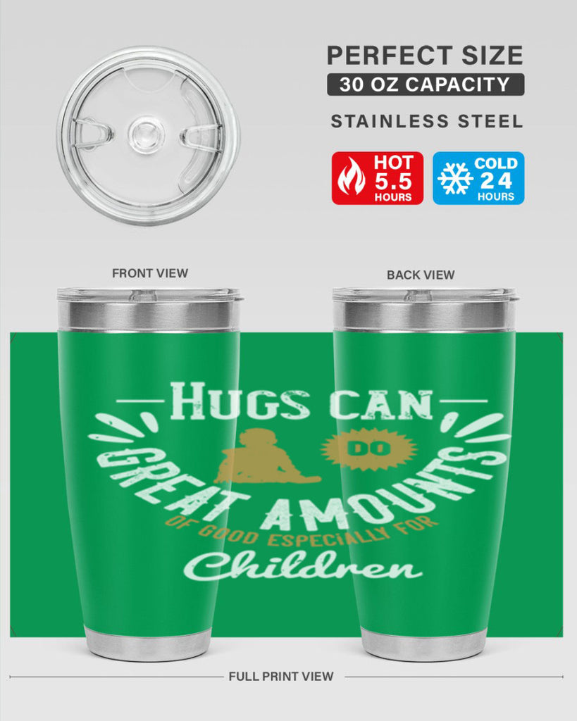 Hugs can do great amounts of good especially for children Style 37#- baby- Tumbler