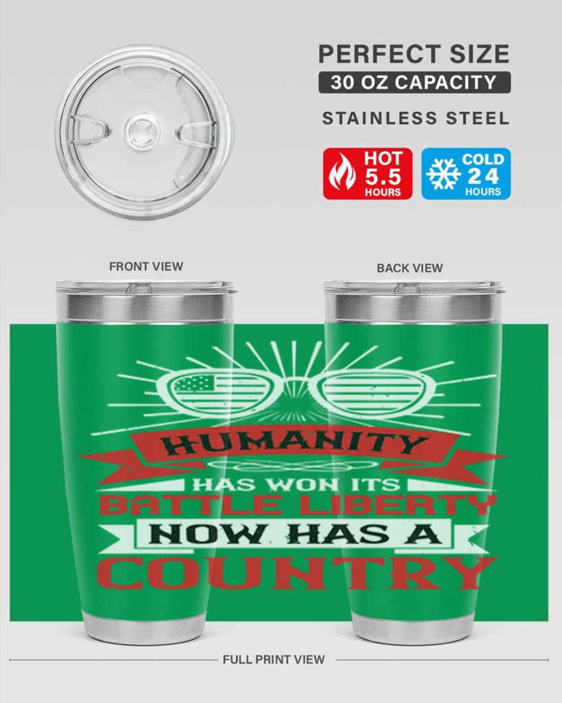 Humanity has won its battle Liberty now has a country Style 112#- Fourt Of July- Tumbler