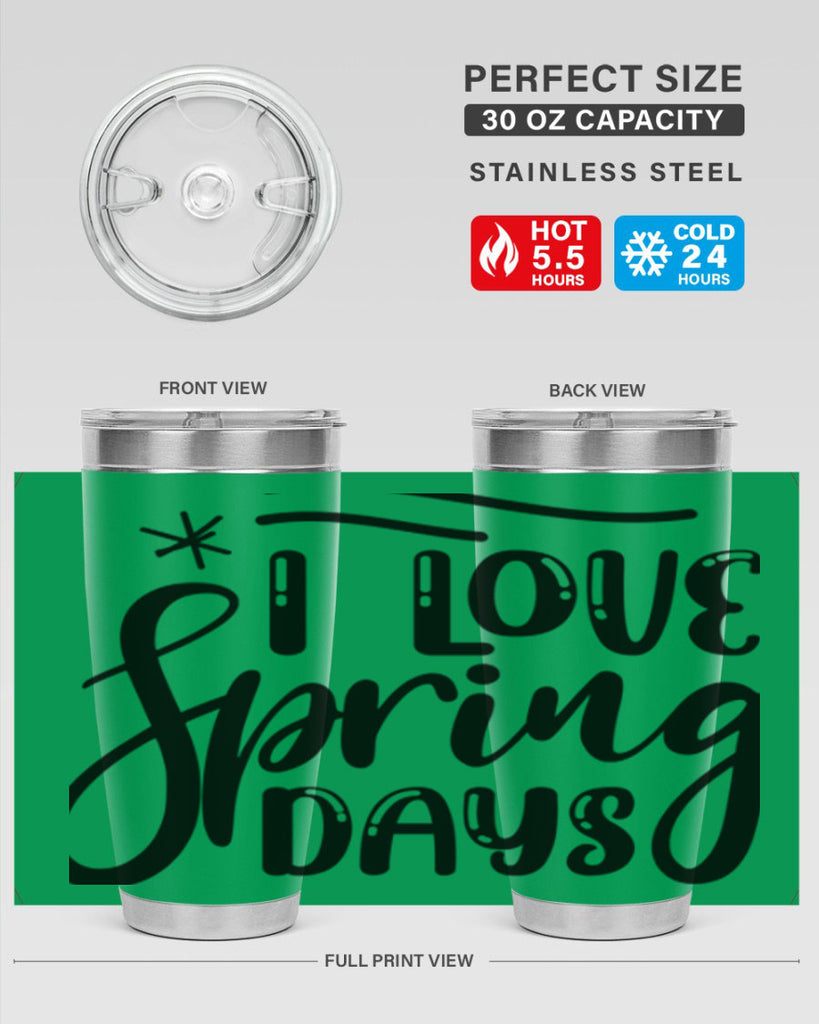 I LOVE SPRING DAYS  273#- spring- Tumbler