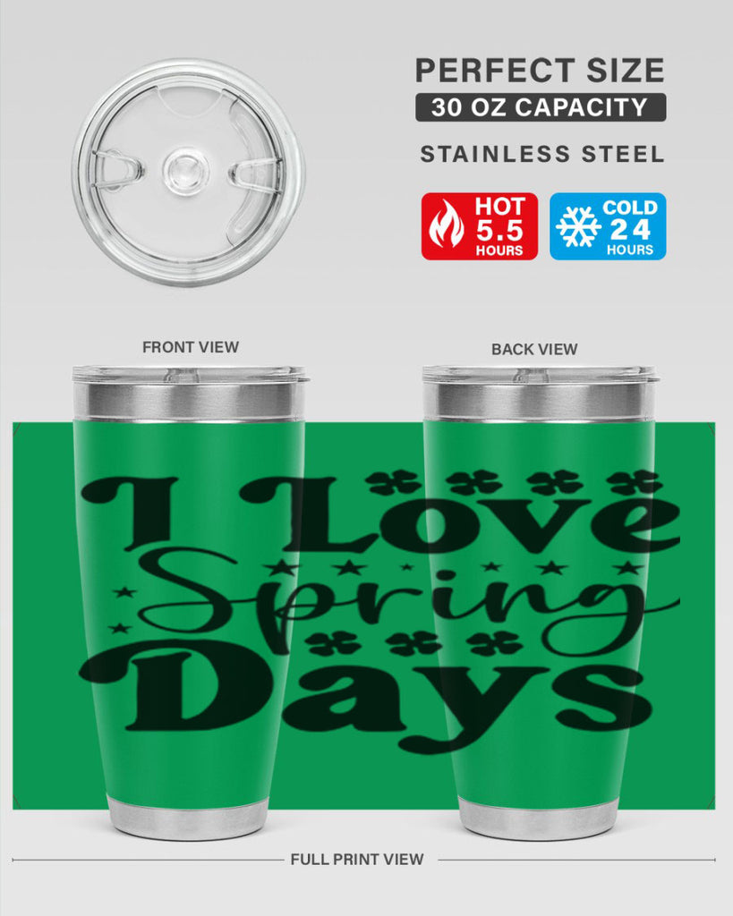 I Love Spring Days 267#- spring- Tumbler