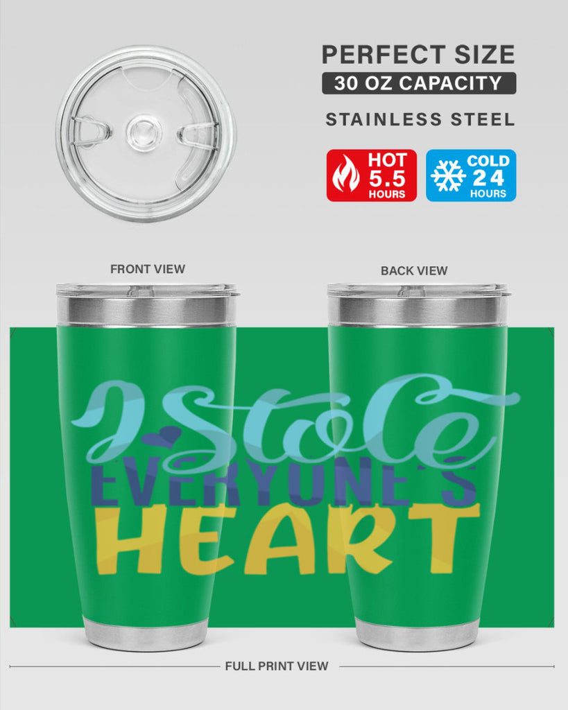 I Stole Everyones Heart Style 247#- baby- tumbler