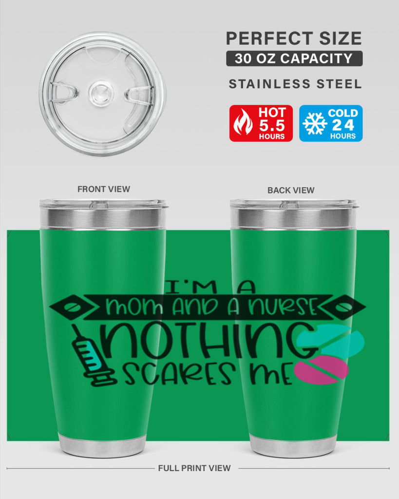 Im A Mom And A Nurse Nothing Scares Me Style Style 159#- nurse- tumbler