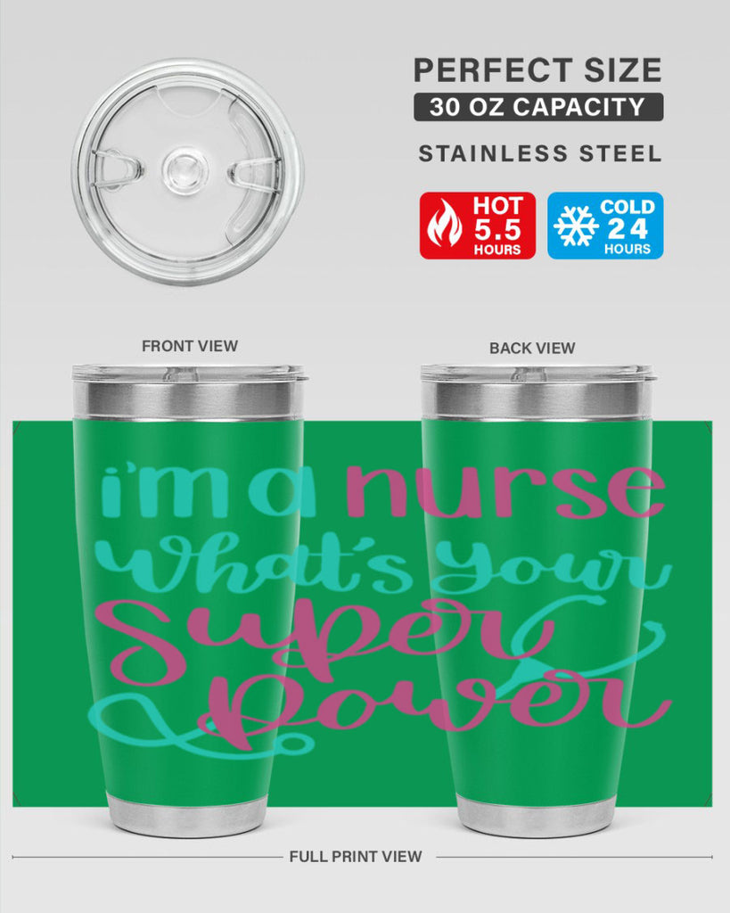 Im A Nurse Whats Your Superpower Style Style 157#- nurse- tumbler