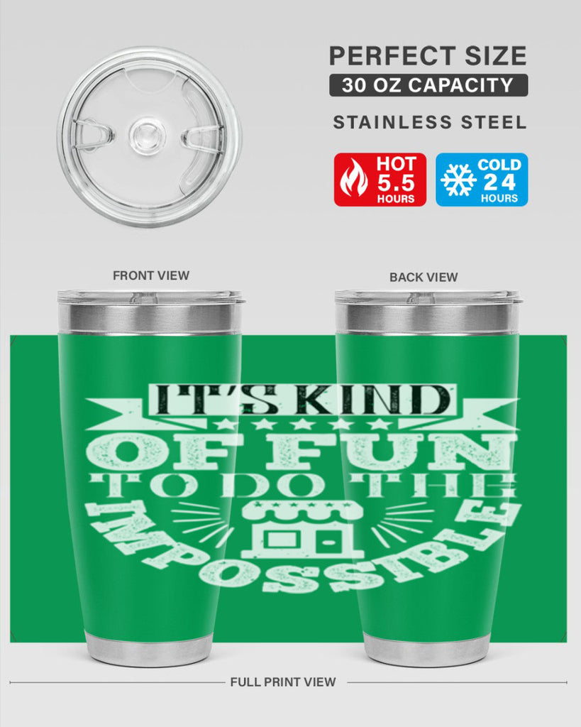 It’s kind of fun to do the impossible Style 30#- architect- tumbler