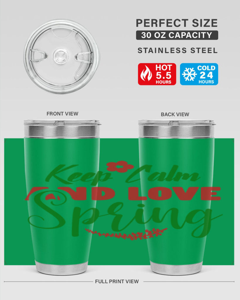 Keep Calm and Love Spring 292#- spring- Tumbler
