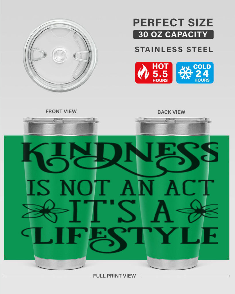 Kindness is not an act 295#- spring- Tumbler